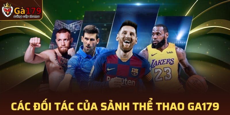 Các đối tác của sảnh thể thao GA179