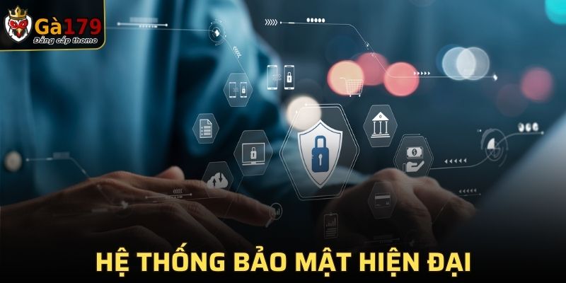 Hệ thống bảo mật hiện đại giúp bảo vệ dữ liệu tốt nhất