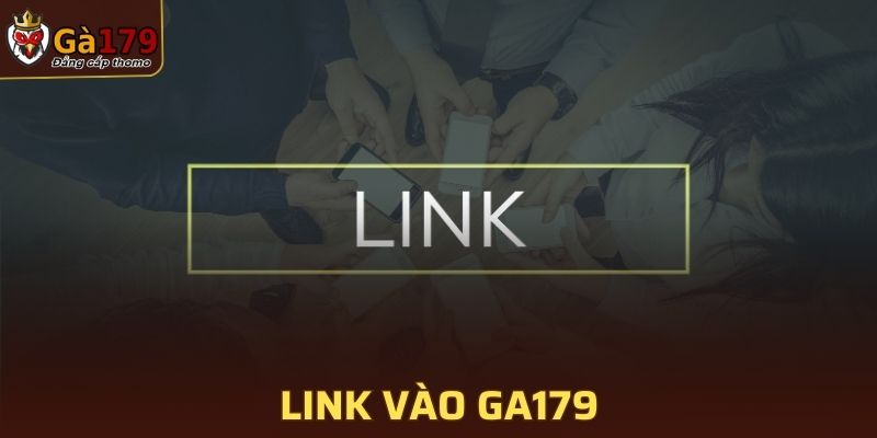 Link Vào GA179