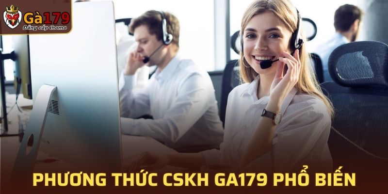 Một số phương thức chăm sóc khách hàng tại GA179 phổ biến