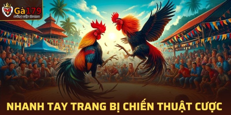 Nhanh tay trang bị chiến thuật đặt cược