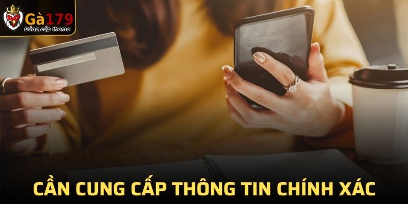 Thành viên cần cung cấp thông tin chính xác để dễ dàng xác minh