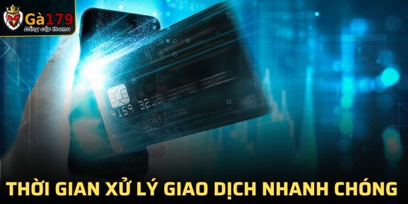 Thời gian xử lý giao dịch nhanh chóng tại trang chủ uy tín