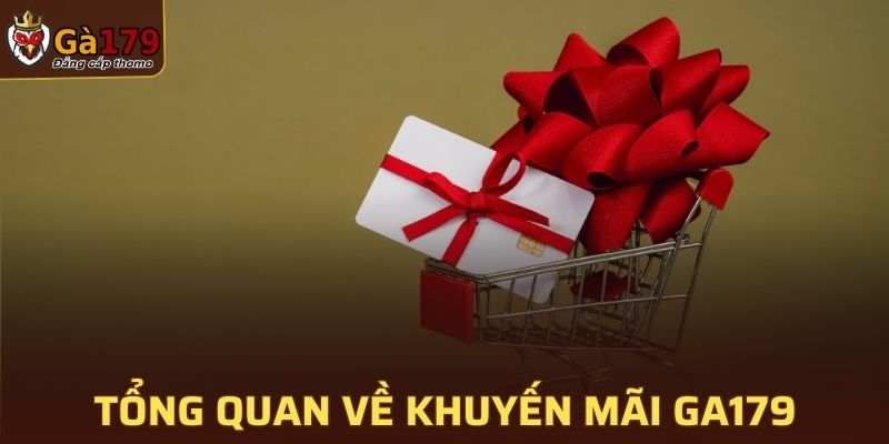 Tổng quan về khuyến mãi tại GA179