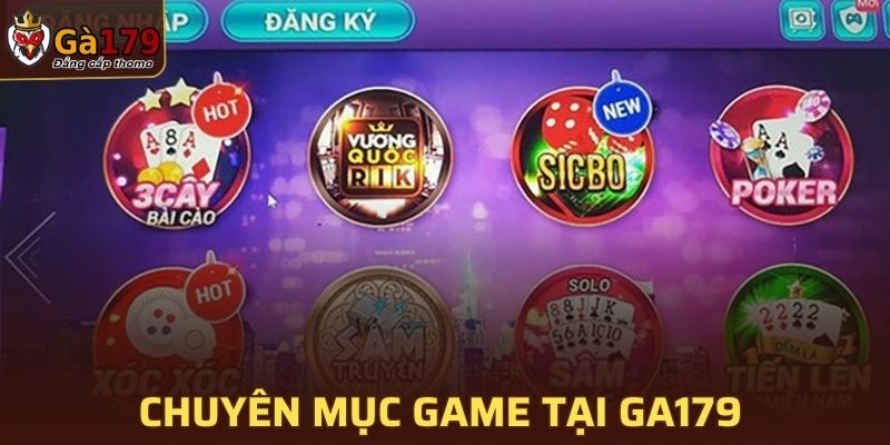 Trải nghiệm các chuyên mục game có tại GA179